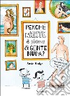 Perché l'arte e piena di gente nuda? libro