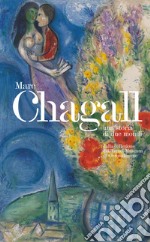 Marc Chagall. Una storia dei due mondi libro