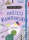 Lezioni d'arte con Vasilij Kandinsky. Con Poster. Con Adesivi libro di Cotton Katie