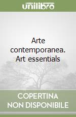 Arte contemporanea. Art essentials