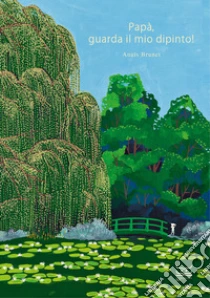 Pap� guarda... il mio dipinto. Ediz. a colori
