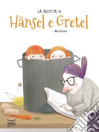 La ricetta di Hansel e Gretel