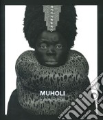 Muholi. A visual activist. Catalogo della mostra (Milano, 31 marzo-30 luglio 2023). Ediz. illustrata libro