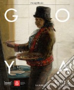 Goya. La ribellione della ragione. Catalogo della mostra (Milano, 31 ottobre 2023-3 marzo 2024). Ediz. a colori libro