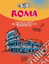 24 ore a... Roma. Itinerari a fumetti per una giornata in città libro di Santoni Manuela