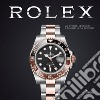 Rolex. La storia, le icone e i modelli da record. Ediz. illustrata libro