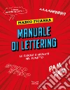 Manuale di lettering. Le parole disegnate nel fumetto libro