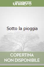 Sotto la pioggia libro