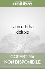 Lauro. Ediz. deluxe