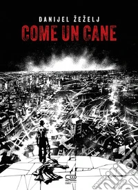 Come un cane