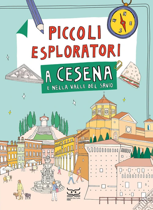 Piccoli esploratori a Cesena e nella Valle del Savio. Ediz. a colori
