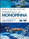 Impariamo la monopinna. Analisi e gestione dell'attrezzo e del gesto tecnico libro