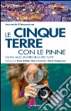 Le cinque terre con le pinne. Guida allo snorkeling per tutti libro di D'Imporzano Leonardo