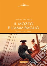 Il mozzo e l'ammiraglio. Novelle di mare libro