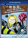 Much divers for nothing. N.D.D. New divers disadventures. Vol. 1 libro