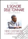 Il signore delle tonnare. Nino Castiglione, il coraggio e l'avventura libro