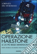 Operazione Hailstone. Le 20 più belle immersioni di Truk