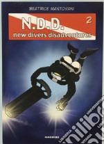 Much divers for nothing. N.D.D. New divers disadventures. Vol. 2