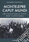 Montelepre caput mundi. Una storia siciliana di patrioti, banditi e lotte sociali libro