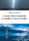 Come proteggere la barca dai fulmini libro