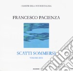 Scatti sommersi. I maestri della fotosub italiana. Ediz. illustrata. Vol. 2: Francesco Pacienza