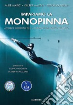 Impariamo la monopinna. Analisi e gestione dell'attrezzo e del gesto tecnico