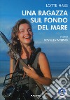 Una ragazza sul fondo del mare libro