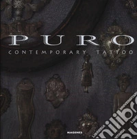 Puro Contemporary tattoo. Ediz. a colori
