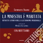 La minestra è maritata. Ritratto storico della gastronomia meridionale libro