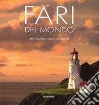 Fari del mondo. Ediz. a colori