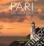 Fari del mondo. Ediz. illustrata libro