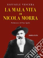 La mala vita di Nicola Morra libro