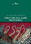 Creature dal mare profondo libro