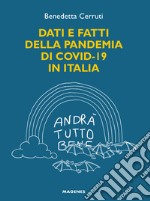 Dati e fatti della pandemia di Covid-19 in Italia libro