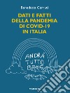 Dati e fatti della pandemia di Covid-19 in Italia libro