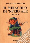 Il miracolo di 'Nfernale libro di Biscari Pasquale