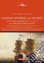 Viaggio attorno al mondo fatto dal Signore Giorgio Anson