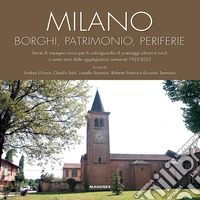 Milano. Borghi, patrimonio, periferie libro