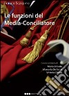 Le funzioni del media conciliatore libro