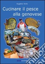 Cucinare il pesce alla genovese libro