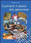 Cucinare il pesce alla genovese libro