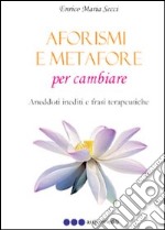 Aforismi e metafore per cambiare libro