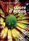 Cuore d'acqua libro