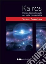 Kairos. Piccolo cosmo casuale per pochi e coro astratto