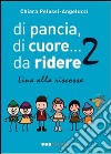 Di pancia, di cuore.... da ridere 2. Lina alla riscossa libro