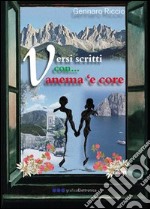 Versi scritti con... anema 'e core