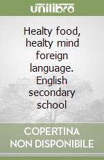 Healty food, healty mind foreign language. English secondary school