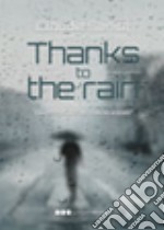 Thanks to the rain libro