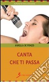 Canta che ti passa libro