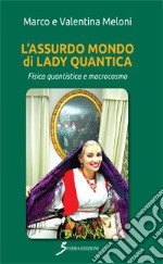 L'assurdo mondo di Lady Quantica